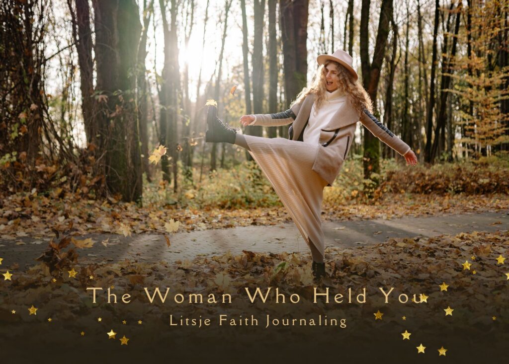 The Woman who held you