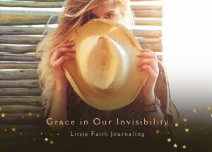 Grace in Our Invisibility