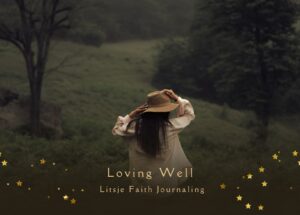 Loving Well and Being Loved